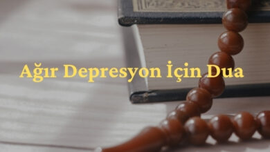 Ağır Depresyon İçin Dua